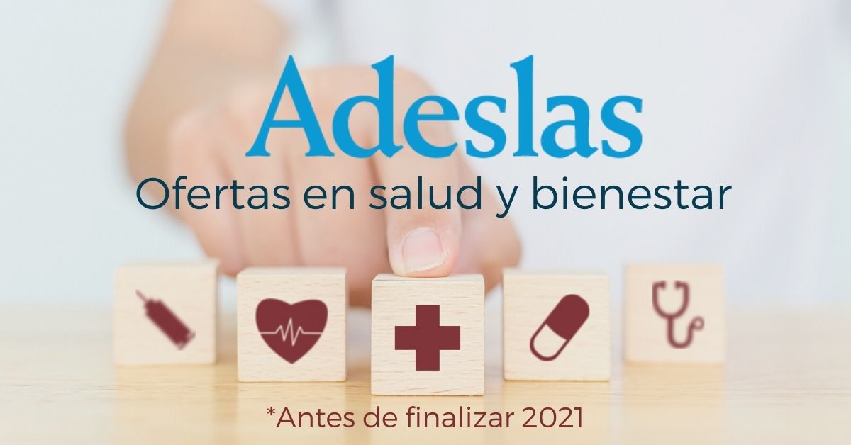 Aprovecha las mejores ofertas de Adeslas antes de que termine 2021